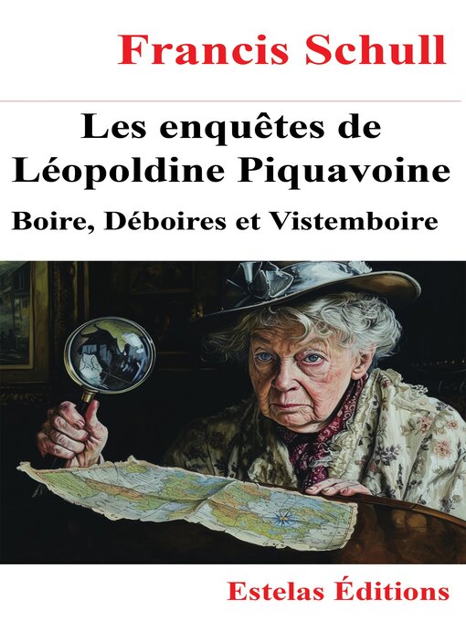 Title details for Boire, Deboires et Vistemboire by Francis Schull - Available